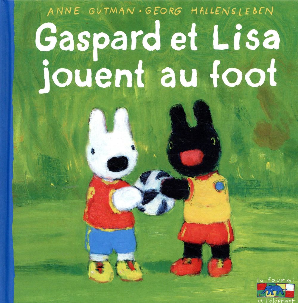 Les catastrophes de Gaspard et Lisa Tome 34 : Gaspard et Lisa jouent au foot