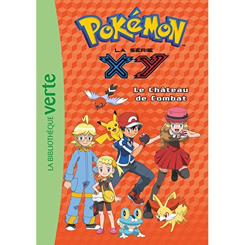 Pokémon : la série XY Tome 16 : Le château de combat
