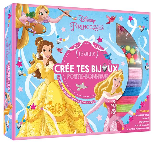 Coffret Crée tes bijoux porte-bonheur. Les Ateliers Disney Princesses. Contient : 1 livret, 3 rubans