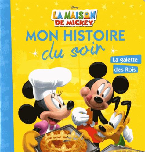 La maison de Mickey. La galette des rois