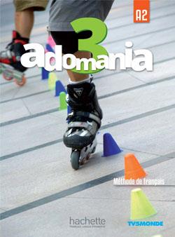 Adomania 3 A2. Méthode de français, avec 1 DVD