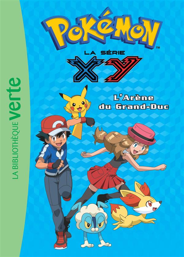 Pokémon : la série XY Tome 17 : L'arène du Grand-Duc