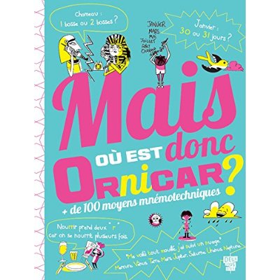 Mais où est donc Ornicar ? de 100 moyens mnémotechniques