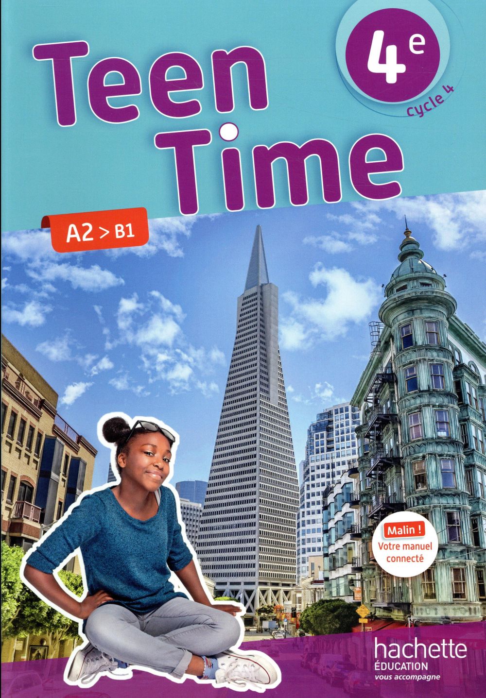 Anglais 4e Cycle 4 A2 B1 Teen Time. Livre de l'élève, Edition 2017