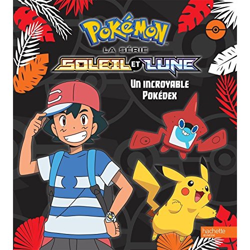 Pokemon soleil et lune : Un incroyable Pokedex