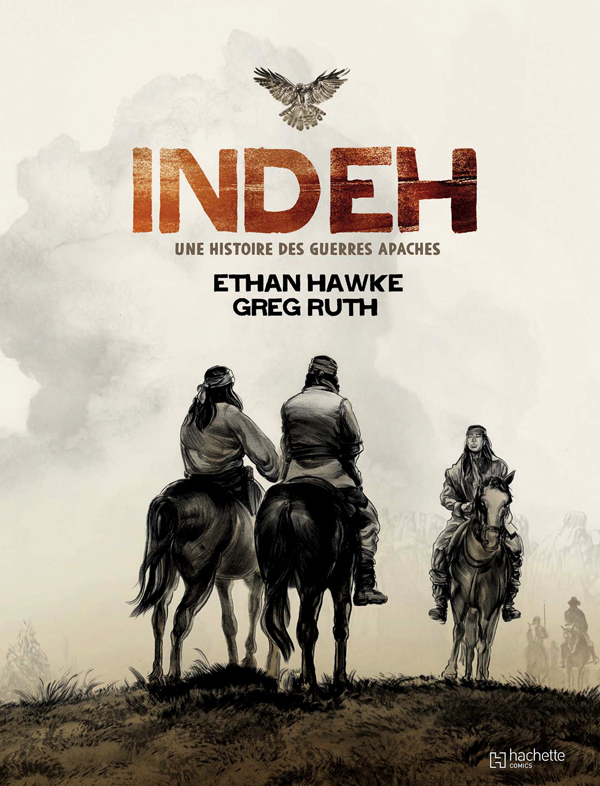 Indeh. Une histoire des guerres apaches