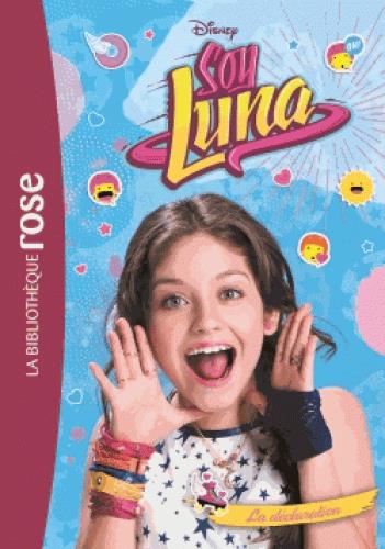 Soy Luna Tome 12 : La déclaration