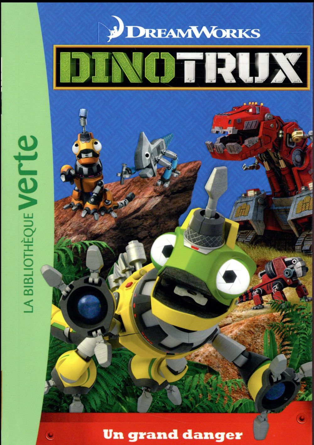 Dinotrux Tome 2 : Un grand danger