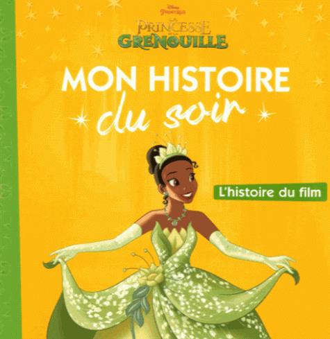 La Princesse et la Grenouille. L'histoire du film