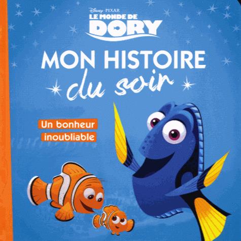Le Monde de Dory. Un bonheur inoubliable