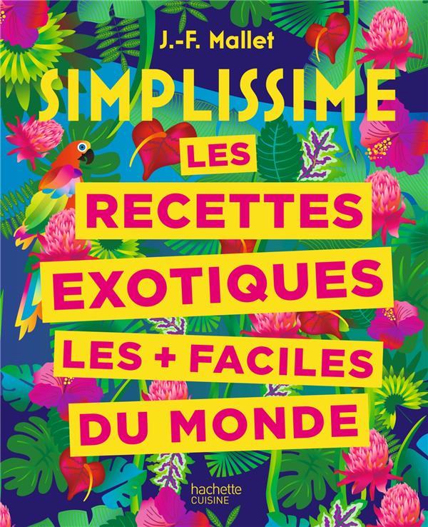 Les recettes exotiques les facile du monde