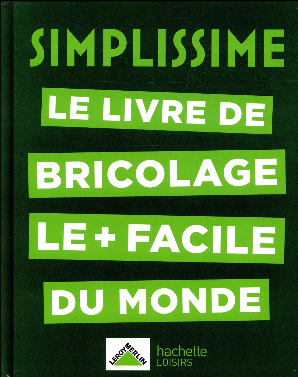 Le livre de bricolage le facile du monde