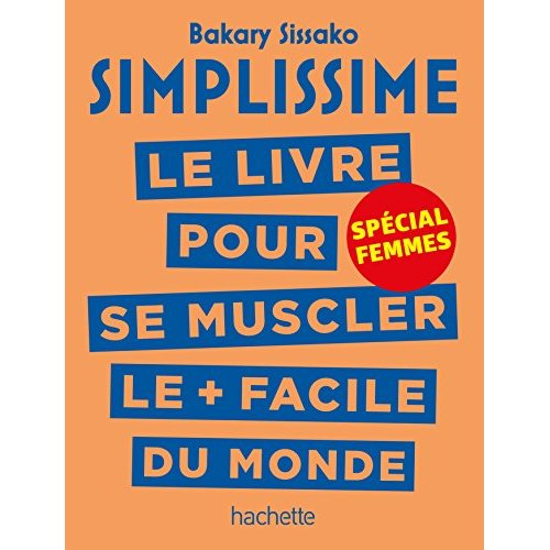 Le livre pour se muscler le facile du monde. Spécial femmes