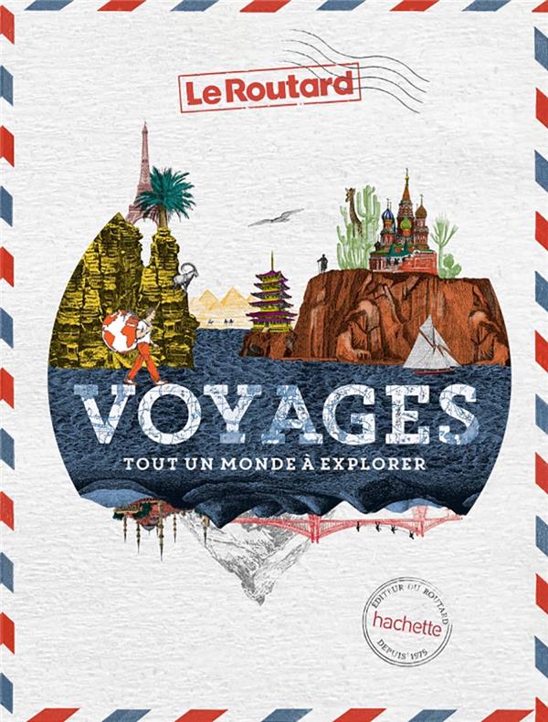 Voyages. Tout un monde à explorer