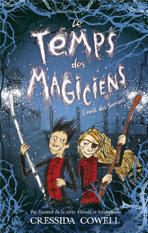Le temps des magiciens Tome 2 : L'éveil des sorciers