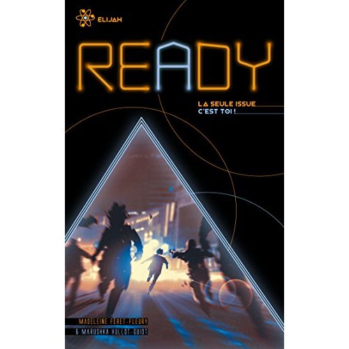 Ready : Elijah. La seule issue c'est toi !