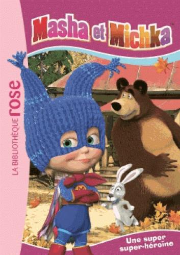 Masha et Michka Tome 2 : Une super super-héroïne
