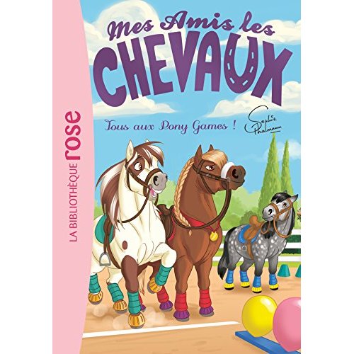 Mes amis les chevaux Tome 20 : Tous au Pony Games !