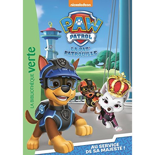 Paw Patrol La Pat' Patrouille Tome 6 : Au service de sa majesté !