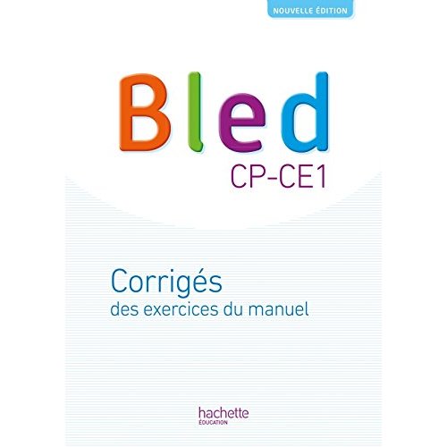 Bled CP/CE1. Corrigés des exercices du manuel, Edition 2018
