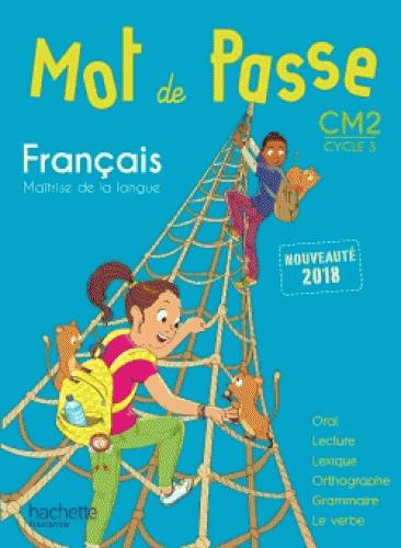 Français CM2. Livre de l'élève, Edition 2018