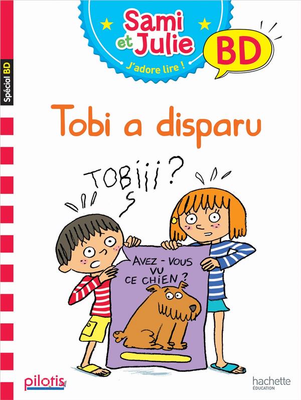 Sami et Julie, j'adore lire ! BD : Tobi a disparu