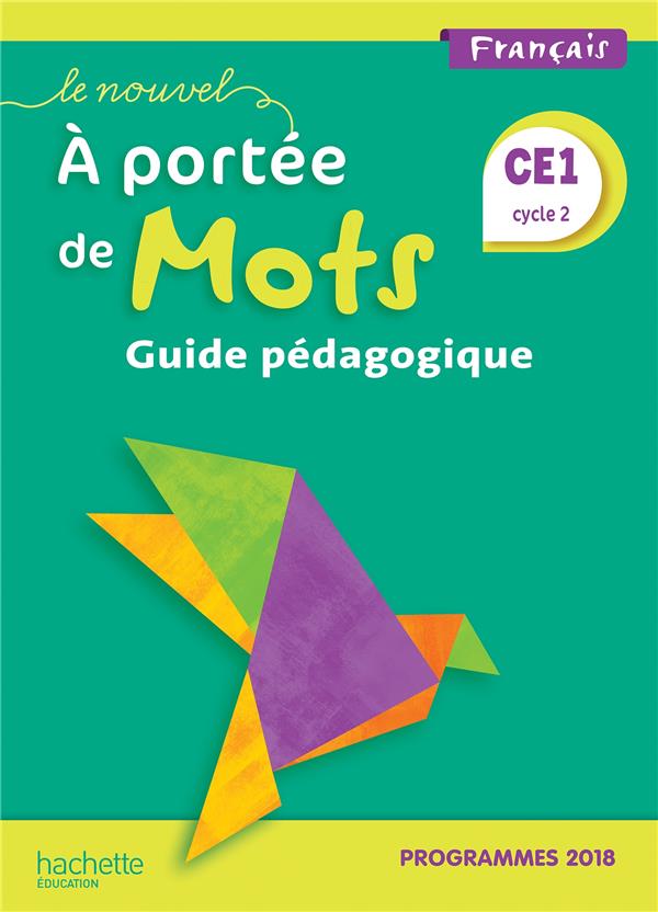 Français CE1 cycle 2 Le nouvel A portée de mots. Guide pédagogique, Edition 2019
