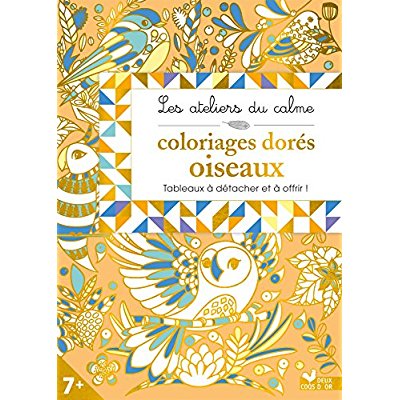 Coloriages dorés oiseaux. Tableaux à détacher et à offrir !