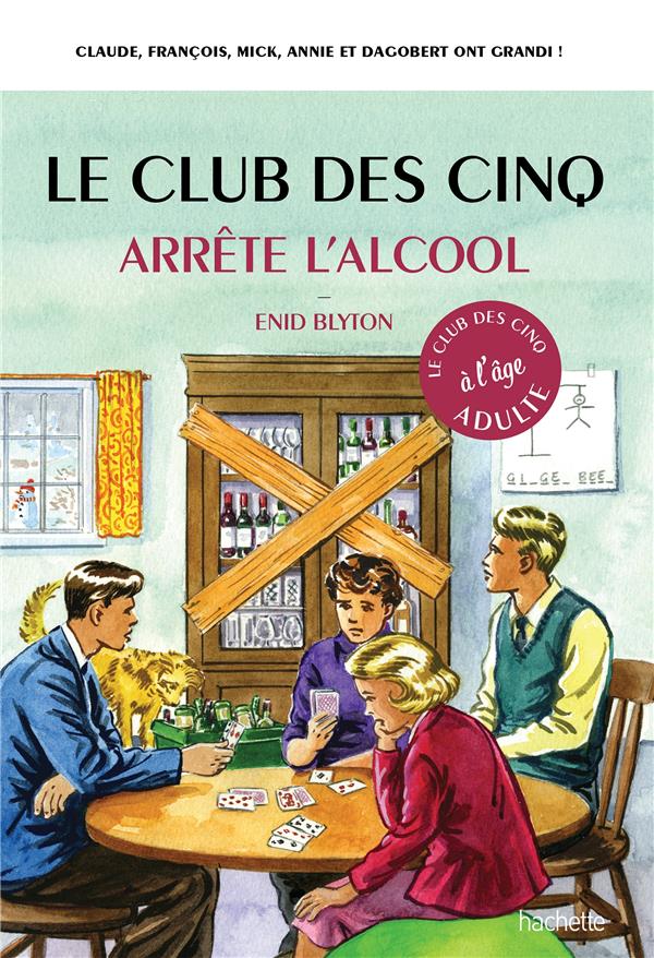 Le Club des cinq arrête l'alcool