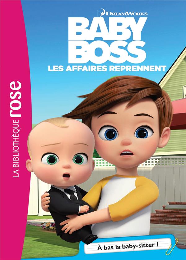 Baby Boss, Les affaires reprennent Tome 4 : A bas la baby-sitter !