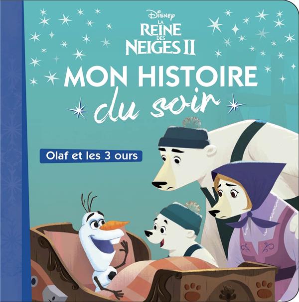 La Reine des Neiges II. Olaf et les trois ours