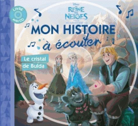 La Reine des Neiges - Magie des aurores boréales : Le cristal de Bulda. Avec 1 CD audio