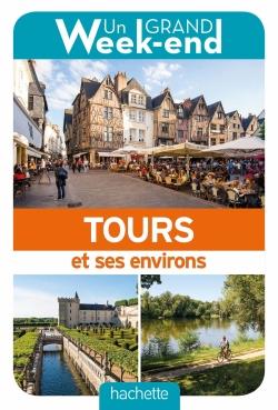 Un grand week-end à Tours et environs