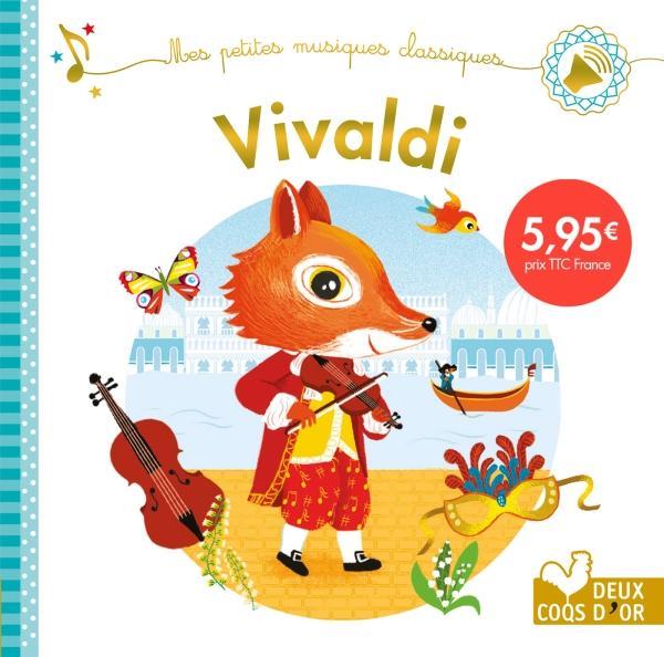 Vivaldi. Mes petites musiques classiques