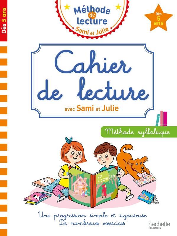 Cahier de lecture avec Sami et Julie. Méthode syllabique