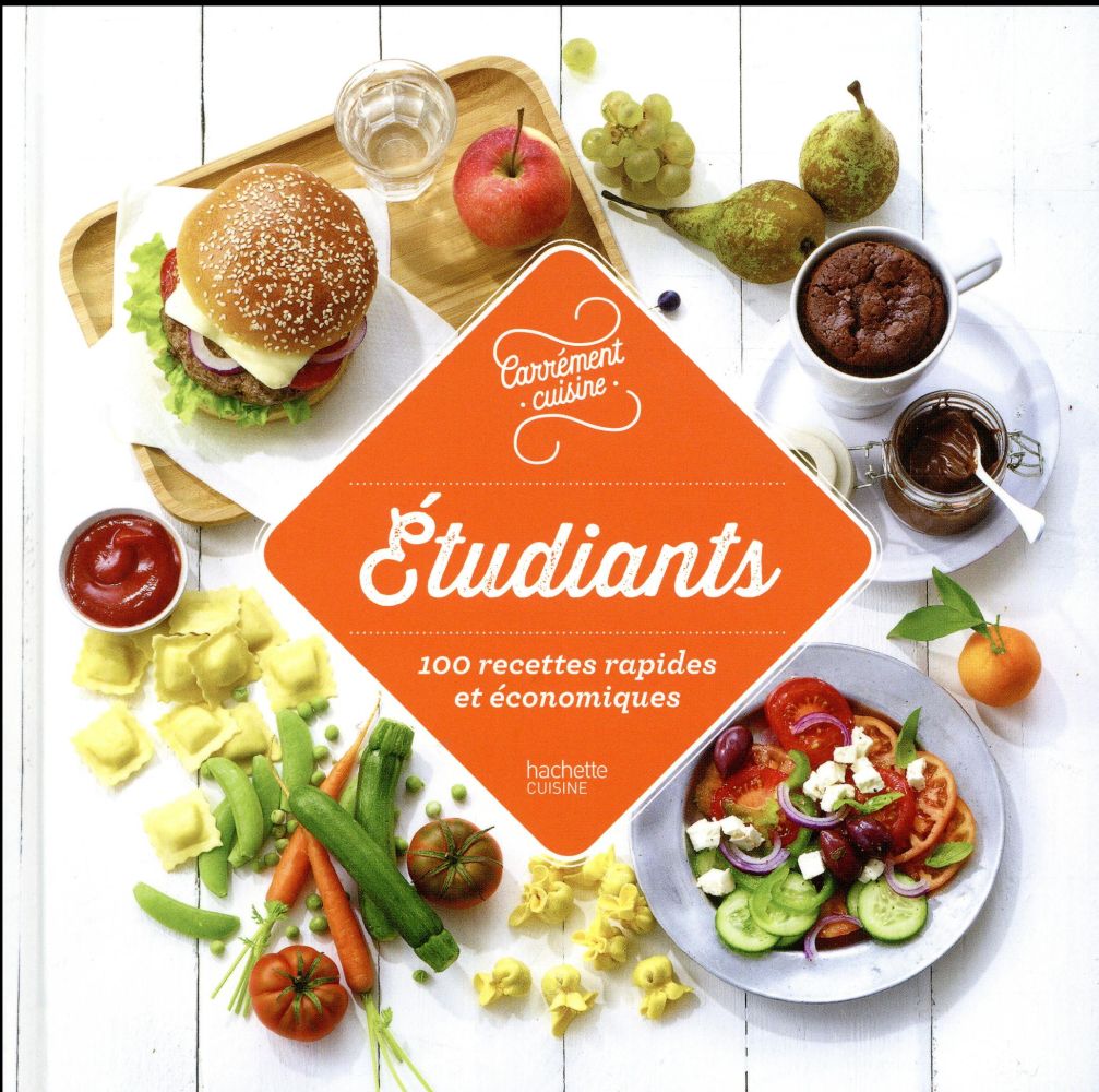 Etudiants : 100 recettes rapides et économiques