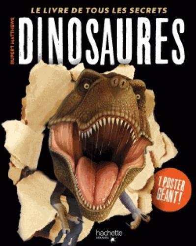 Dinosaures. Le livre de tous les secrets
