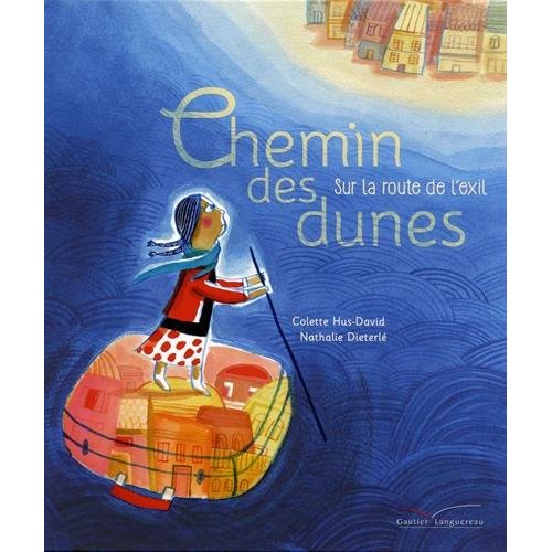Chemin des dunes. Sur la route de l'exil