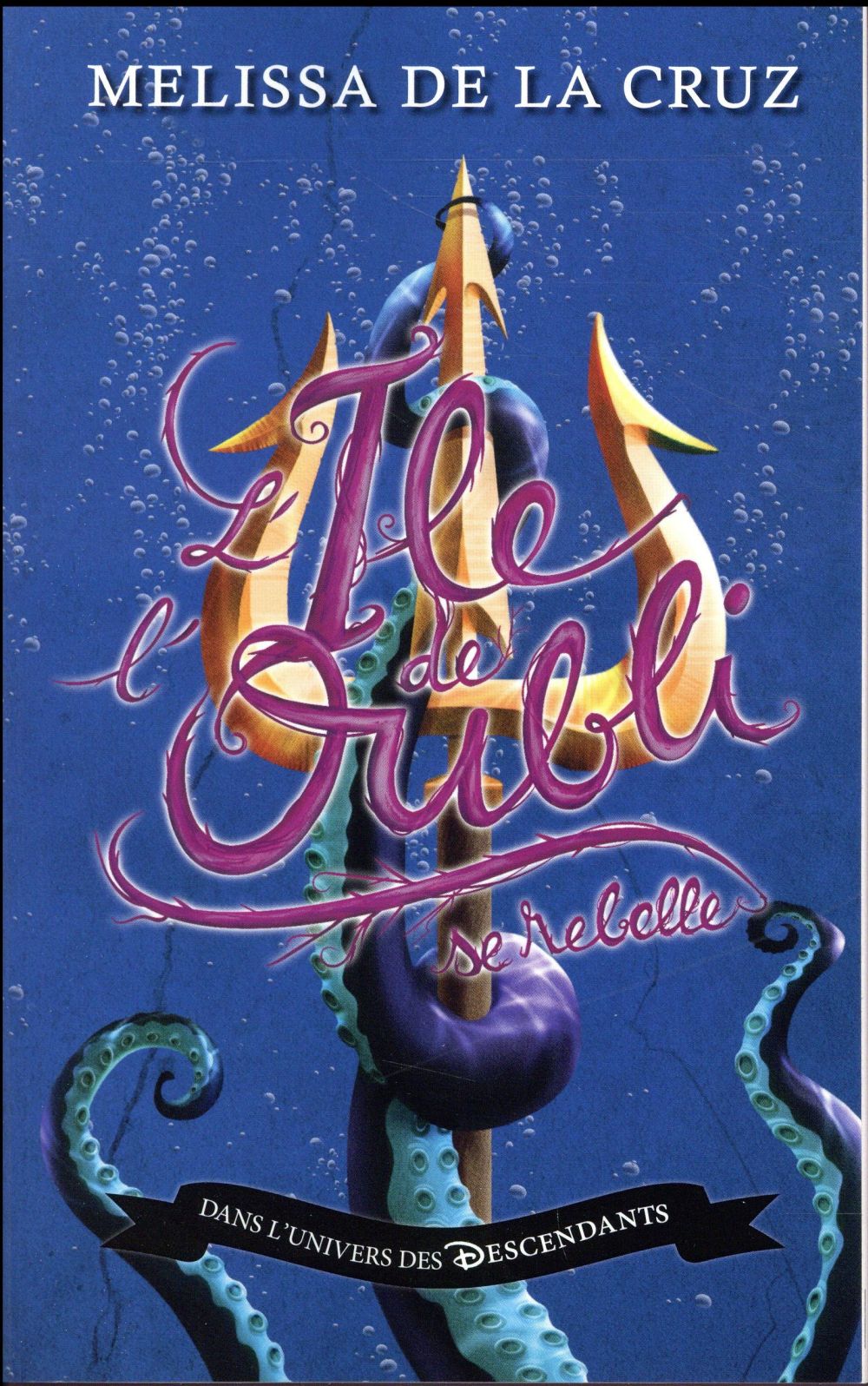 Descendants - L'île de l'oubli Tome 3 : L'île de l'oubli se rebelle