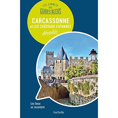 Carcassonne et les châteaux cathares dévoilés