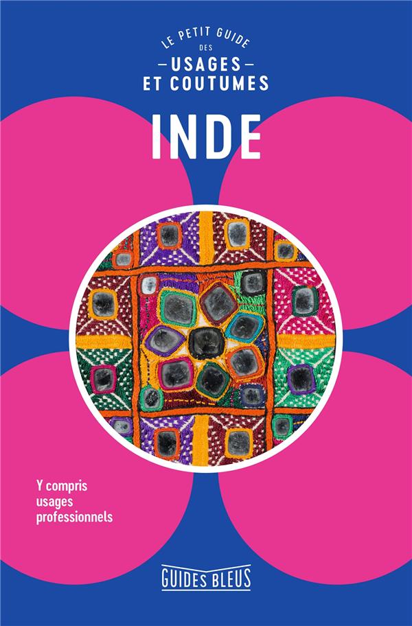 Inde. Le petit guide des usages et coutumes