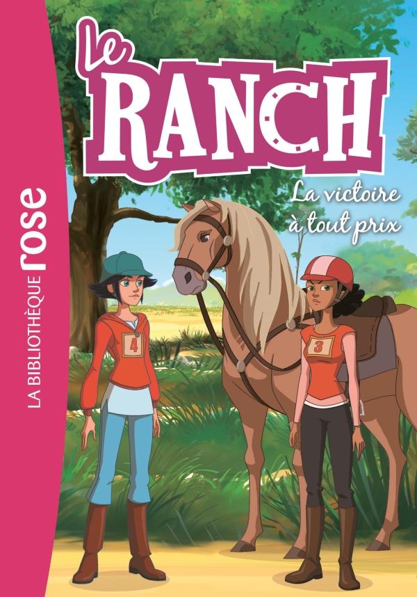 Le ranch Tome 24 : La victoire à tout prix