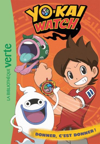 Yo-Kai Watch Tome 16 : Donner, c'est donner !