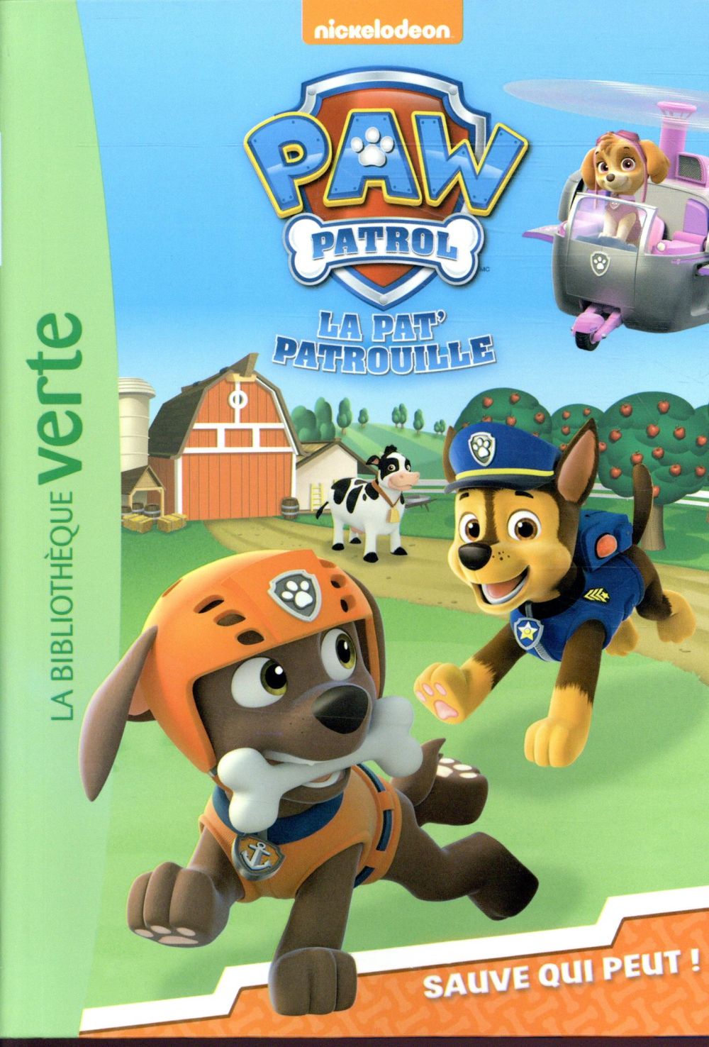 Paw Patrol La Pat' Patrouille Tome 7 : Sauve qui peut !