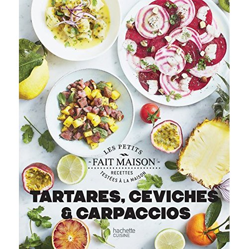 Tartares, ceviches et carpaccios