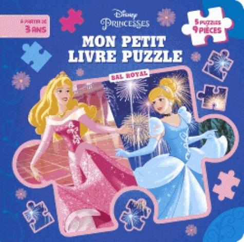 Mon petit livre puzzle Disney Princesses. Bal royal
