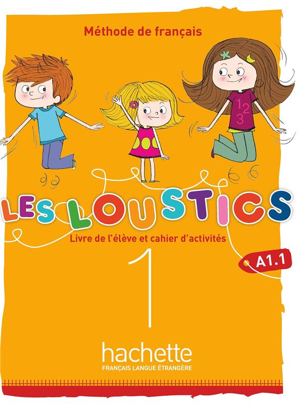 Les Loustics 1 A1.1. Livre de l'élève et cahier d'activités