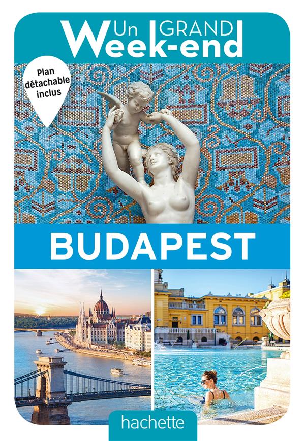 Un grand week-end à Budapest. Avec 1 Plan détachable