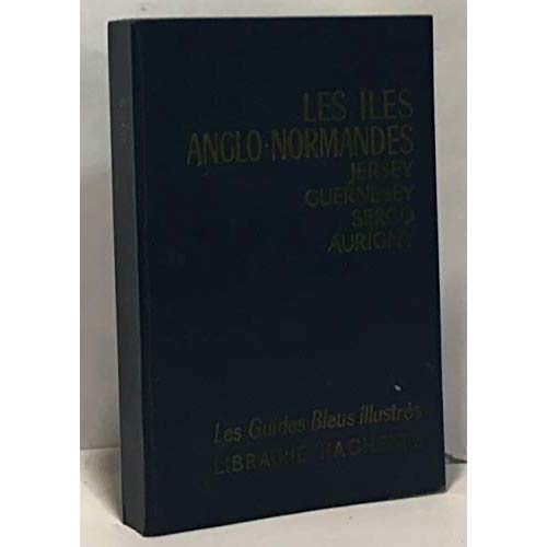 Un grand week-end à Jersey, Guernesey. Iles Anglo-Normandes