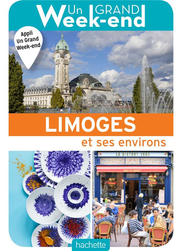 Un grand week-end à Limoges et ses environs. Edition 2019-2020